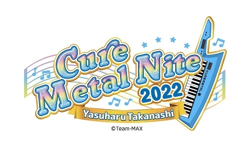 「CureMetalNite 2022」　9/3(sat)新宿ReNY